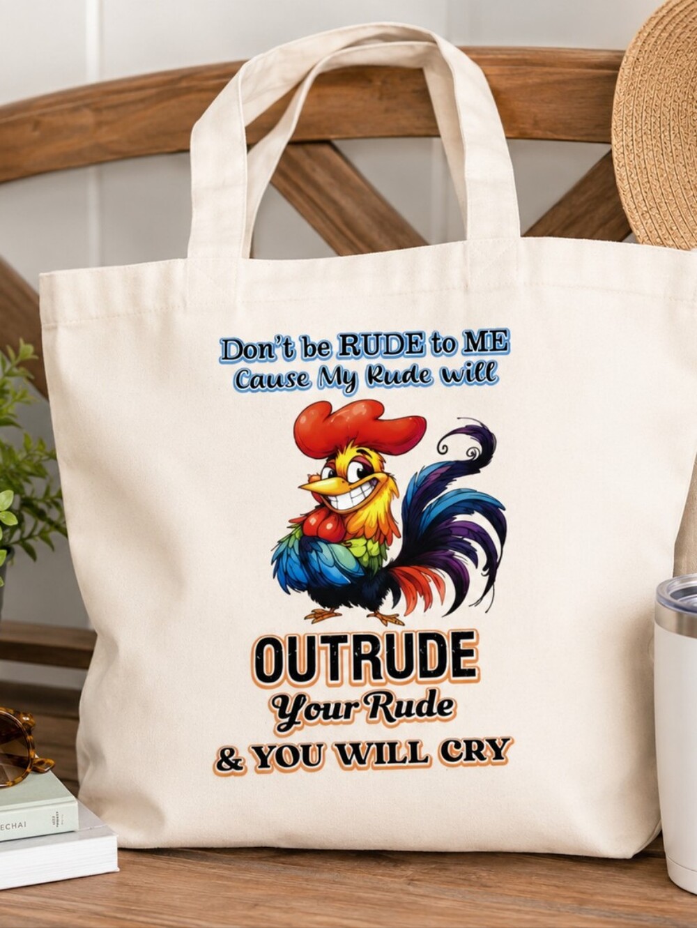 Funny Rooster Tote Bag Don't Be Rude to Me Sarcastic Cotton Canvas